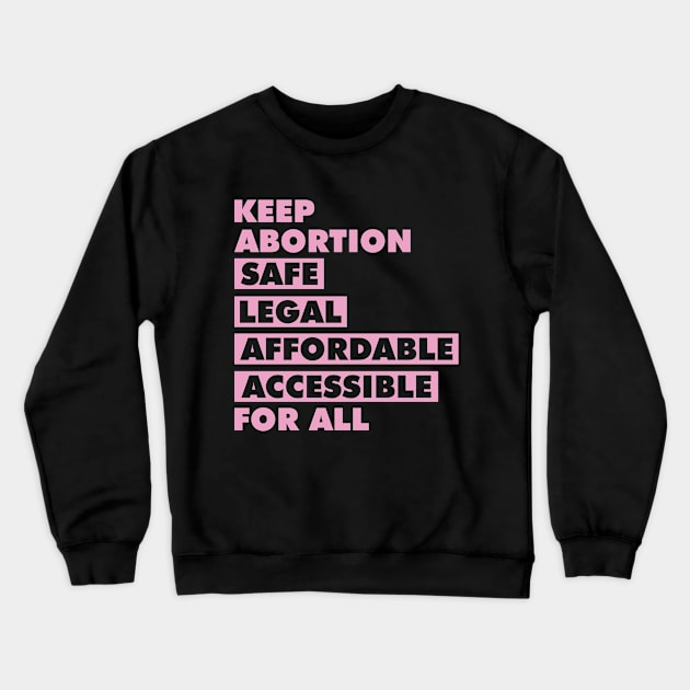 Keep Abortion Safe Legal Social Justice Activism Activist Crewneck Sweatshirt by Mellowdellow